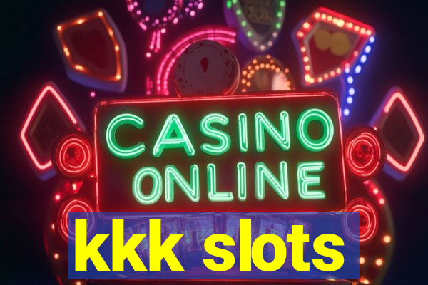 kkk slots